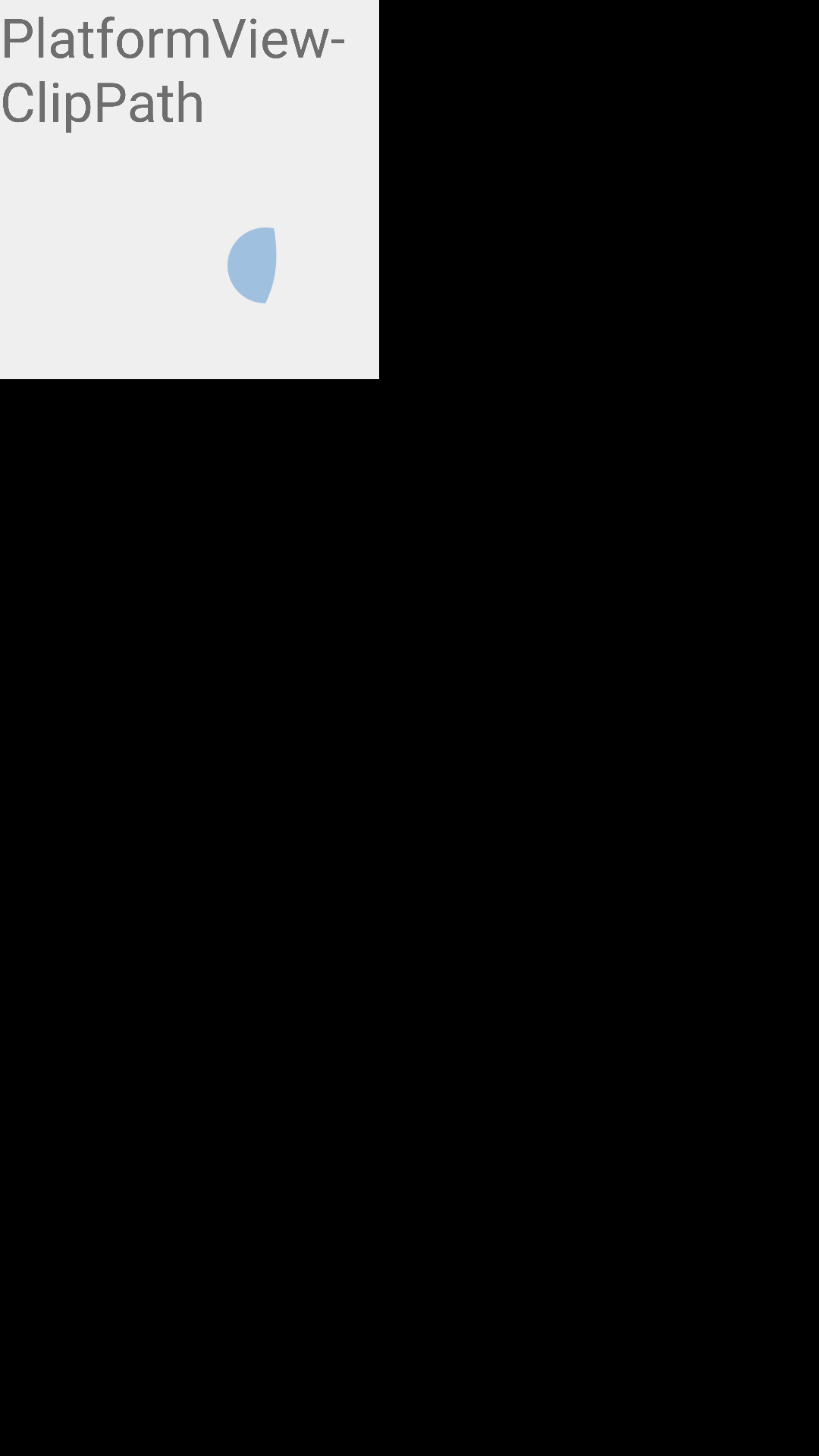 testing/scenario_app/android/reports/screenshots/dev.flutter.scenariosui.PlatformViewUiTests__testPlatformViewClippath.png